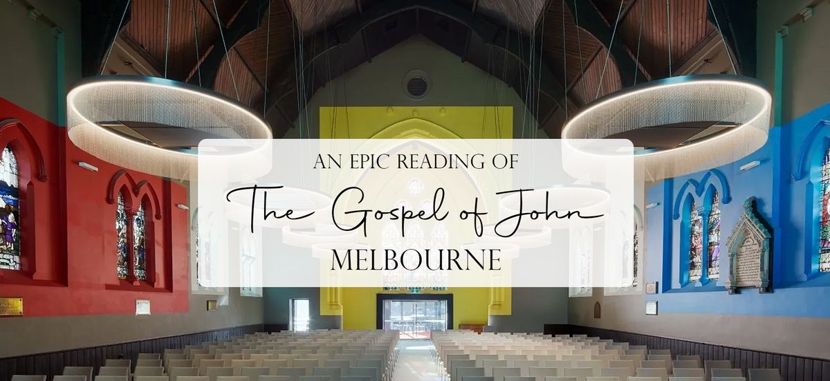 John Epic Bible Reading - MELBOURNE