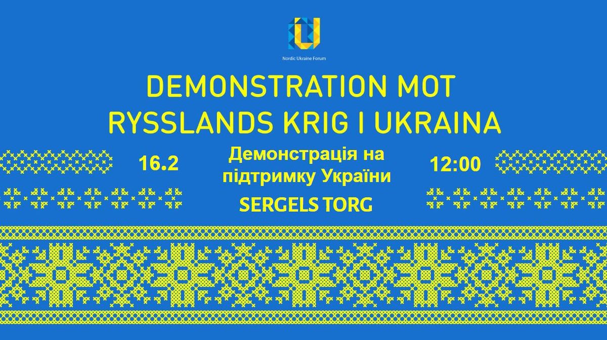 16\/2 Demonstration mot rysslands krig i Ukraina \/\/ \u0414\u0435\u043c\u043e\u043d\u0441\u0442\u0440\u0430\u0446\u0456\u044f \u043d\u0430 \u043f\u0456\u0434\u0442\u0440\u0438\u043c\u043a\u0443 \u0423\u043a\u0440\u0430\u0457\u043d\u0438