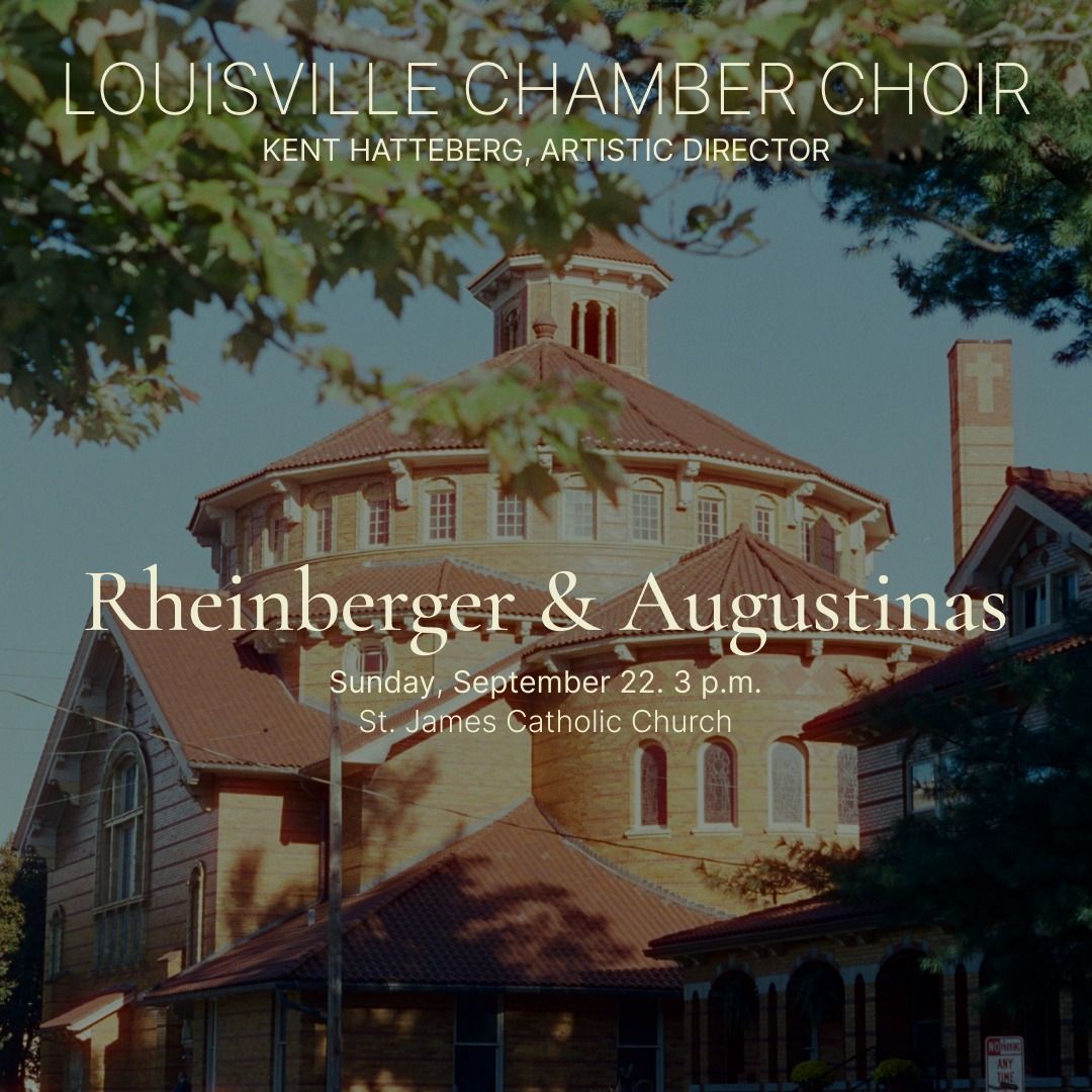 Louisville Chamber Choir performs Rheinberge & Augustinas