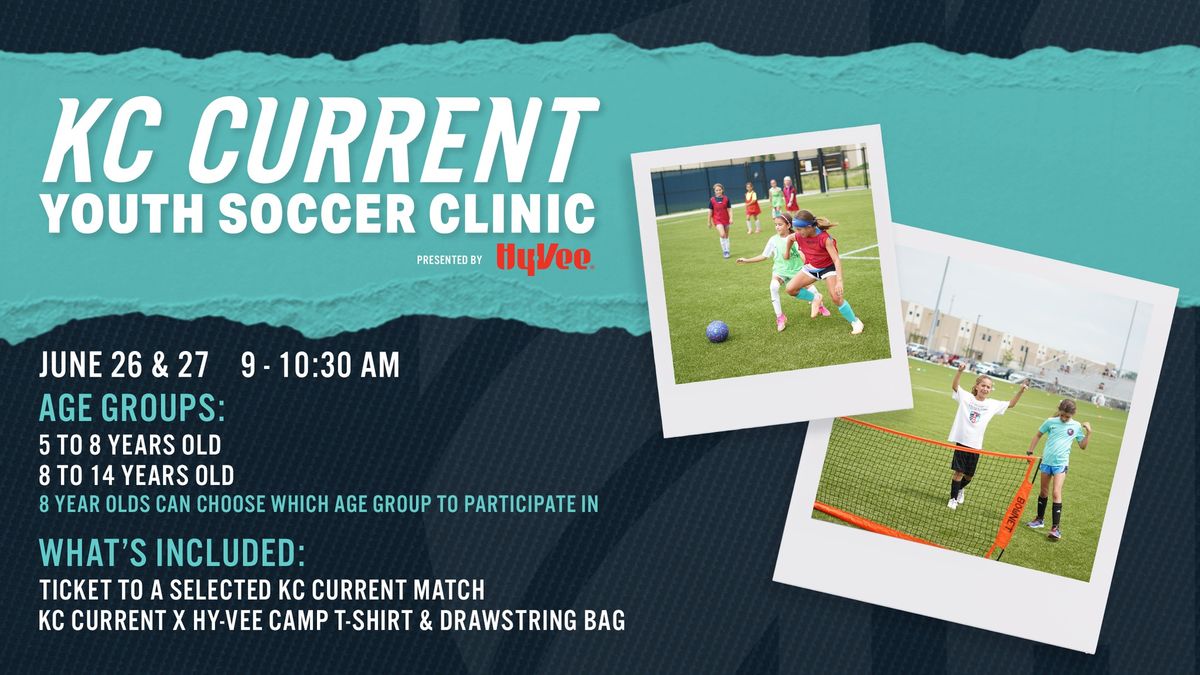 KC Current Youth Soccer Clinics presented by Hy-Vee