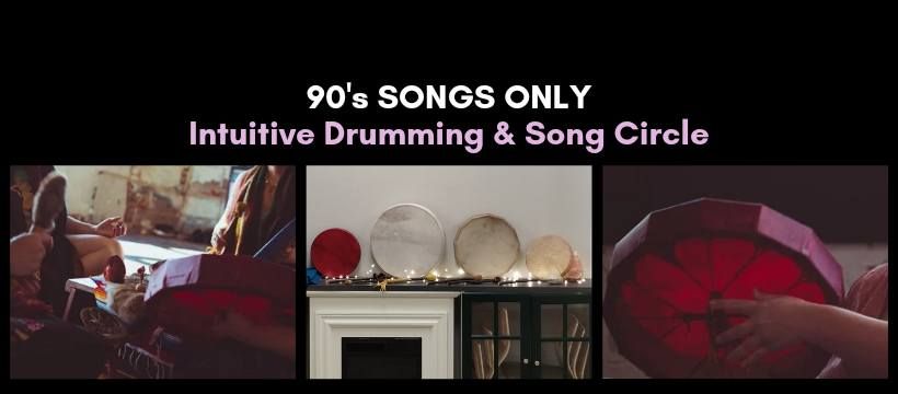 90s SONGS ONLY | Singing & Drumming Circle