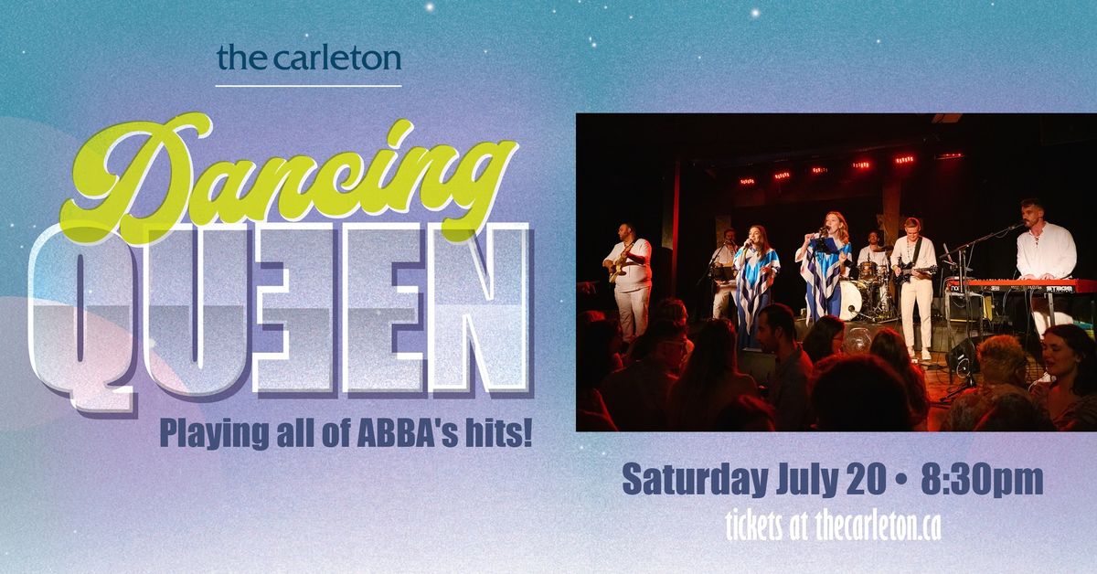 Dancing Queen - Playing all of ABBA\u2019s hits! Live at The Carleton