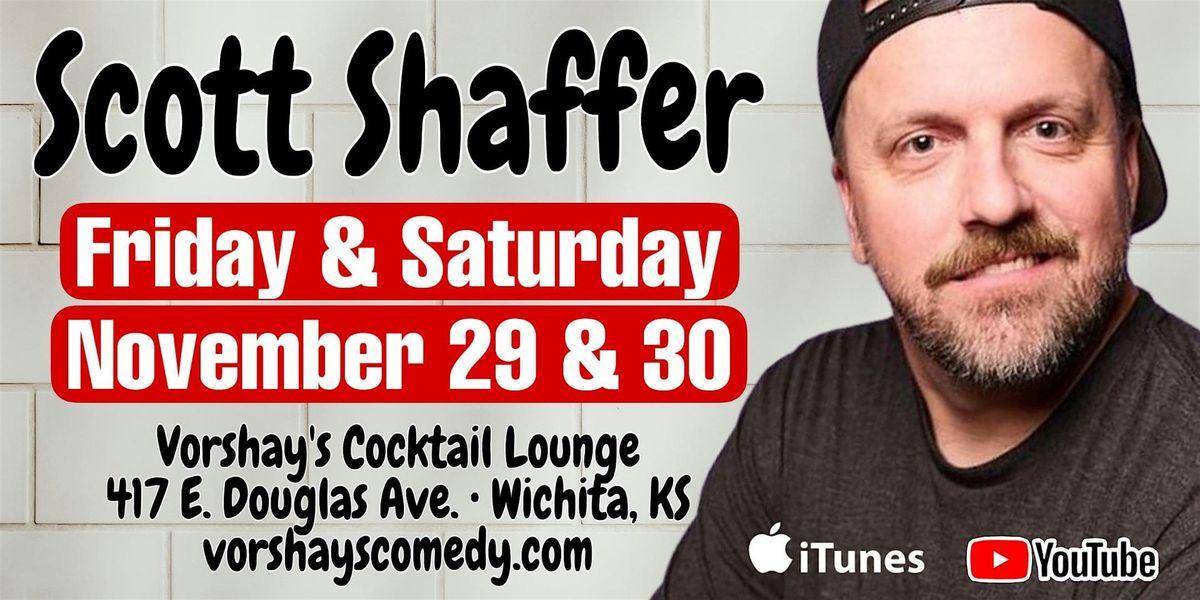 SCOTT SHAFFER at Vorshay's!