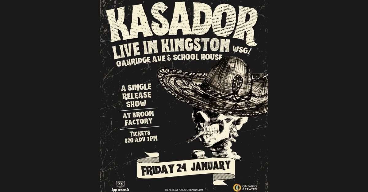 KASADOR, Oakridge Ave., School House \/\/ January 24, Broom Factory, Kingston