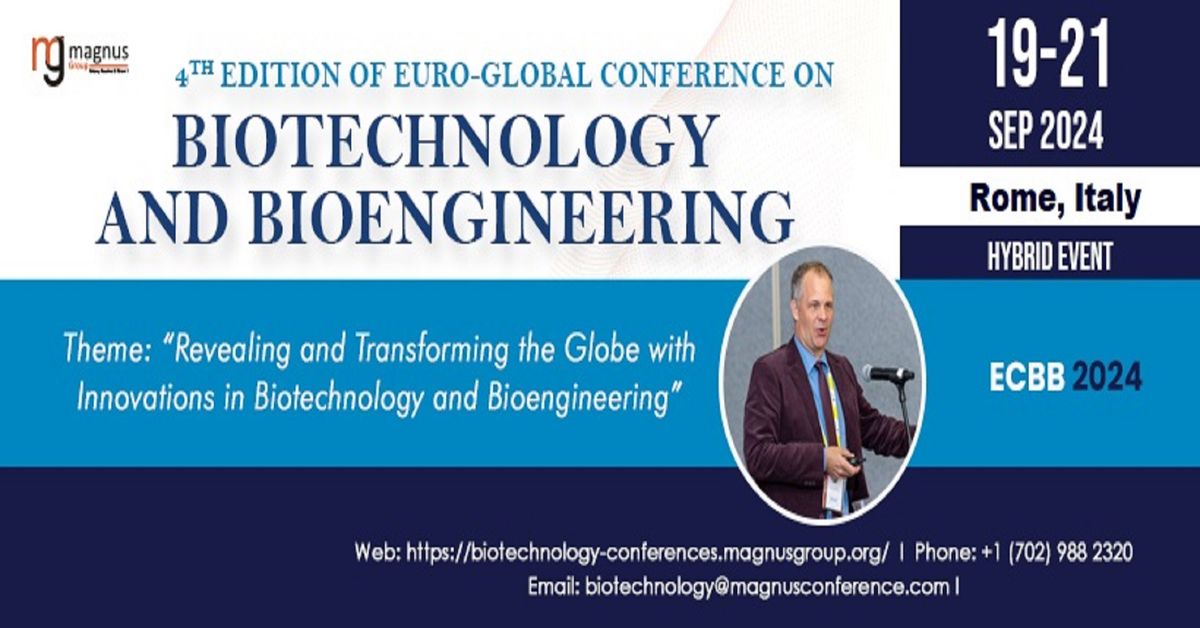 4th Edition of Euro-Global Conference on Biotechnology and Bioengineering