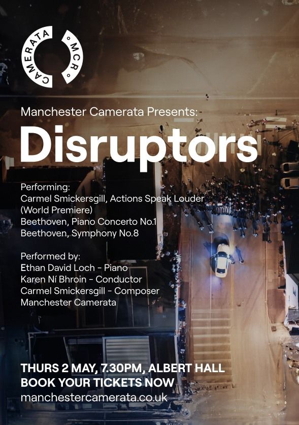 Manchester Camerata presents Disruptors (Composed by Carmel Smickersgill): Albert Hall, Manchester