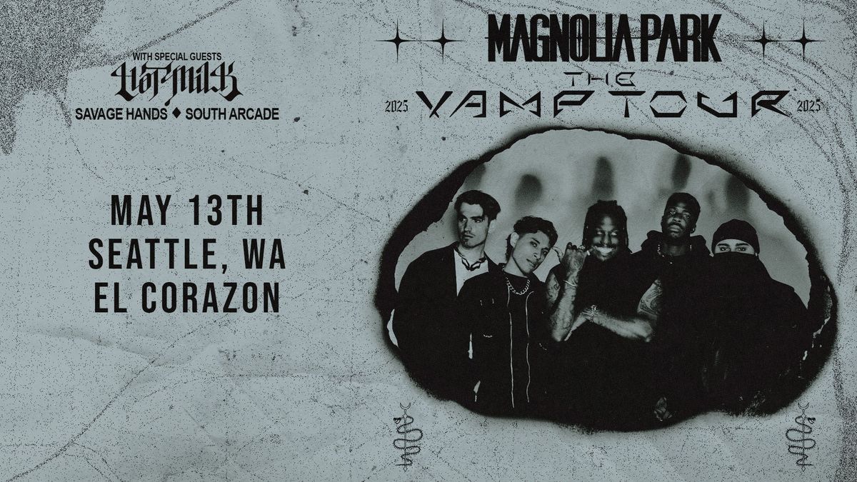 MAGNOLIA PARK - The VAMP Tour - El Corazon - Seattle, WA