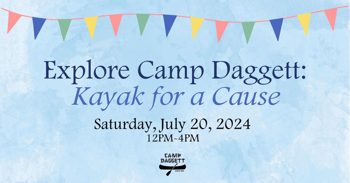 Explore Camp Daggett - Kayak for a Cause