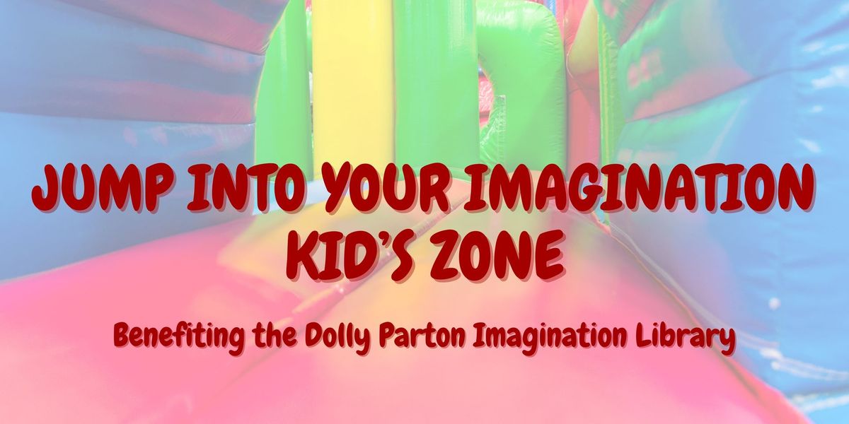 Jump Into Your Imagination Kid's Zone