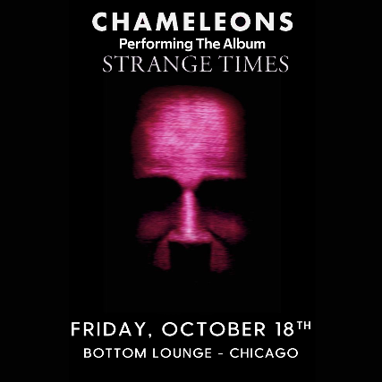 Chameleons - Performing The Album "Strange Times"