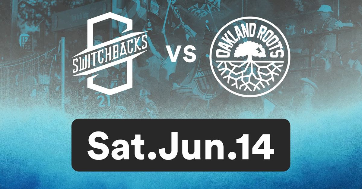 Switchbacks FC vs Oakland Roots SC