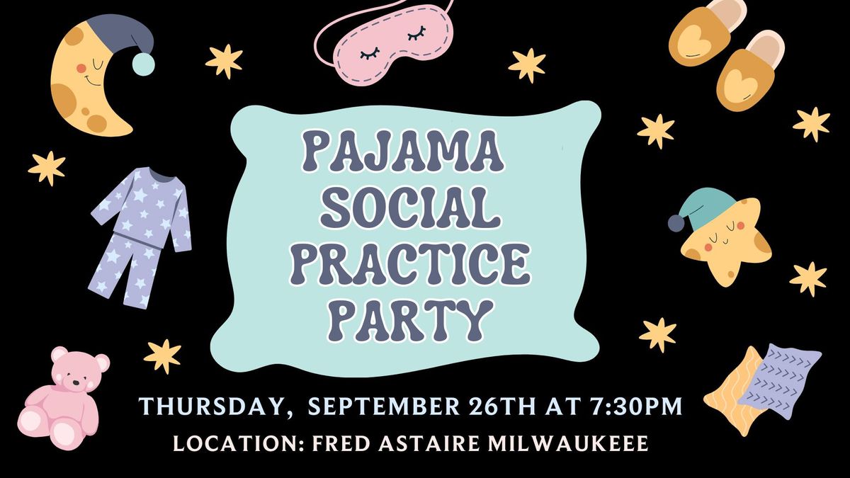 Pajama Social Practice Party