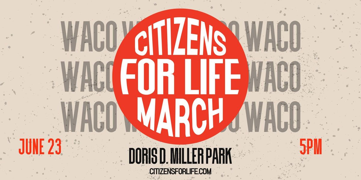 Citizens For Life March-Waco