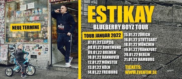 Estikay l Blueberry Boyz Tour I Berlin