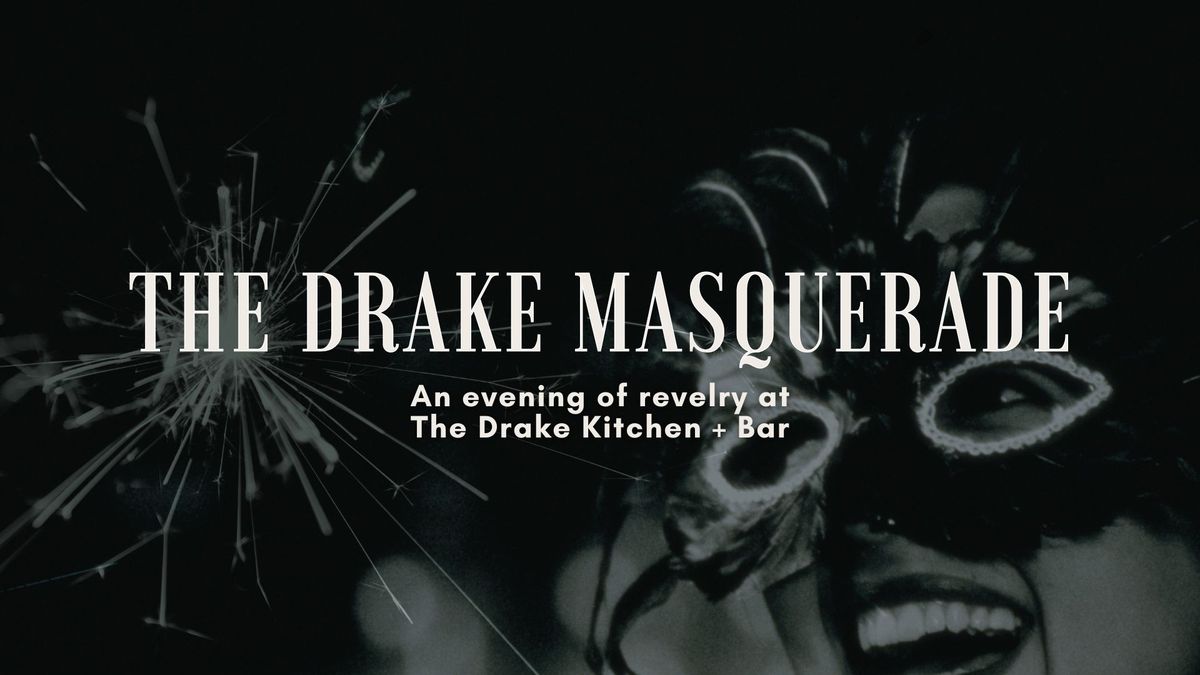 The Drake Masquerade