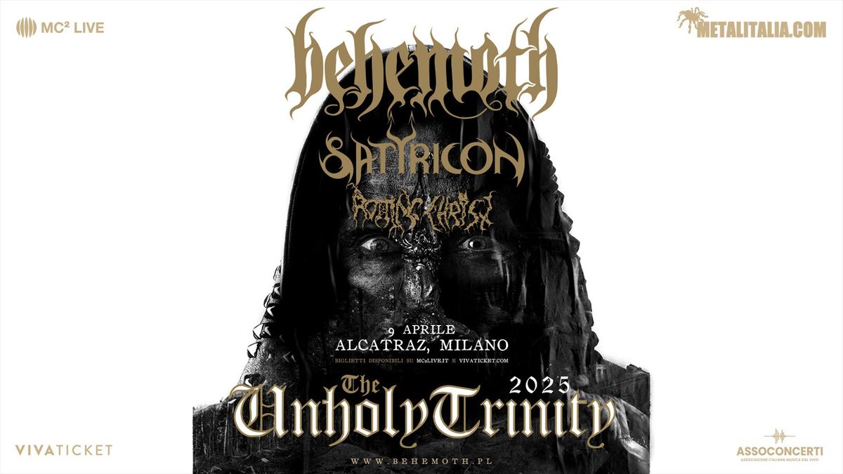 Behemoth + Satyricon + Rotting Christ - The Unholy Trinity 2025 | Milano, Alcatraz