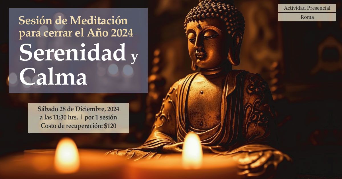 Sesi\u00f3n especial de Meditaci\u00f3n para cerrar el a\u00f1o: Serenidad y Calma