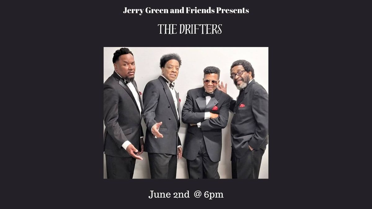 Jerry Green and Friends presents The Drifters