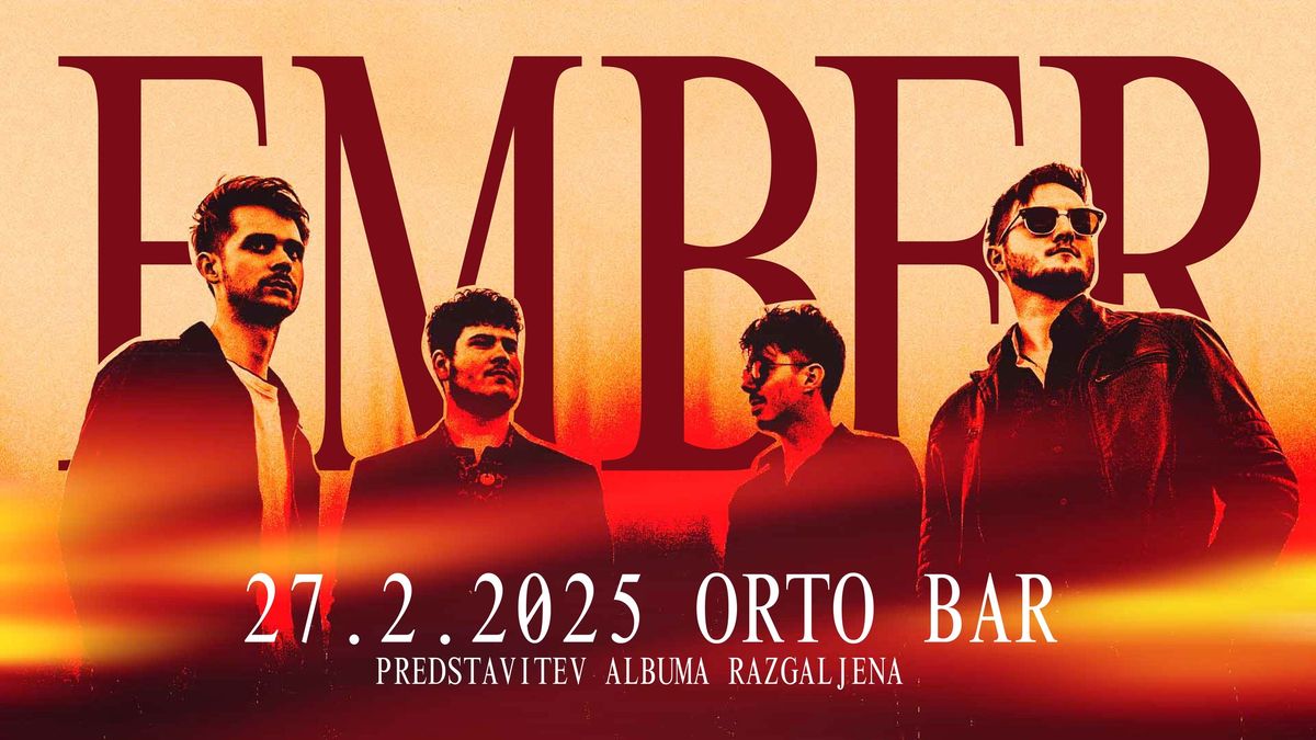 EMBER - predstavitev albuma RAZGALJENA + Harpier | Orto Bar | 27.2.2025 