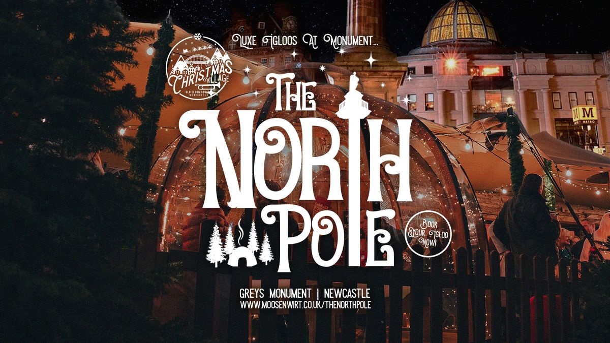 Friday 22nd November \/ Luxe Igloo Table Booking \/ The North Pole