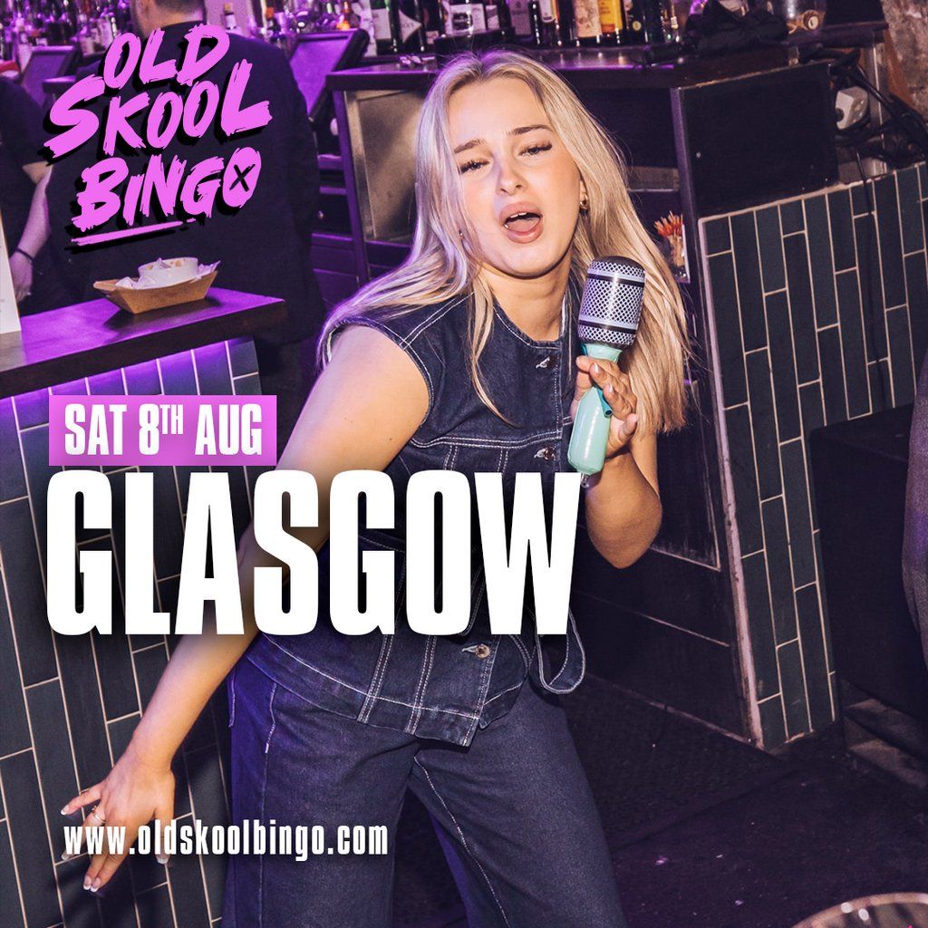 Old Skool Bingo Sat 8th August Glasgow