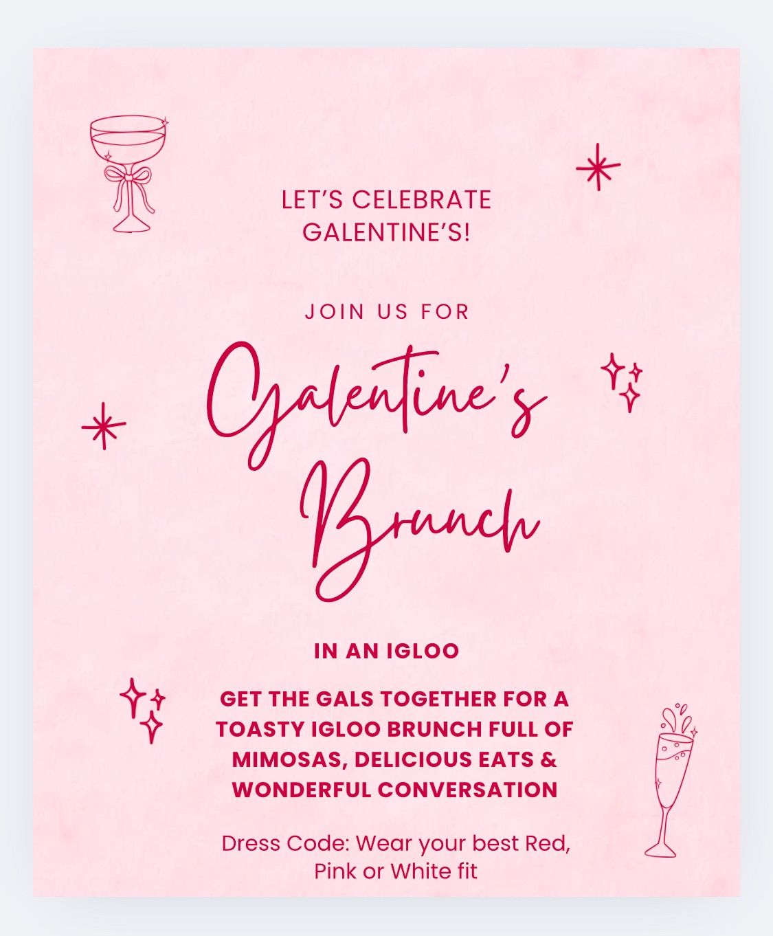 Galentine\u2019s Igloo Brunch 