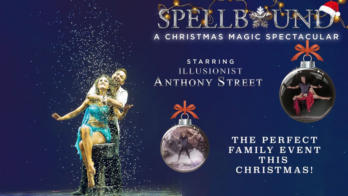 SPELLBOUND A Christmas Magic Spectacular