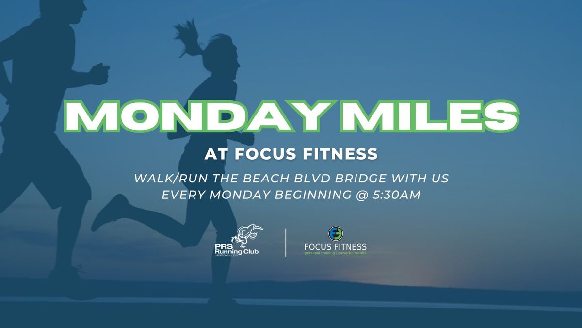 Monday Miles at Focus Fitness