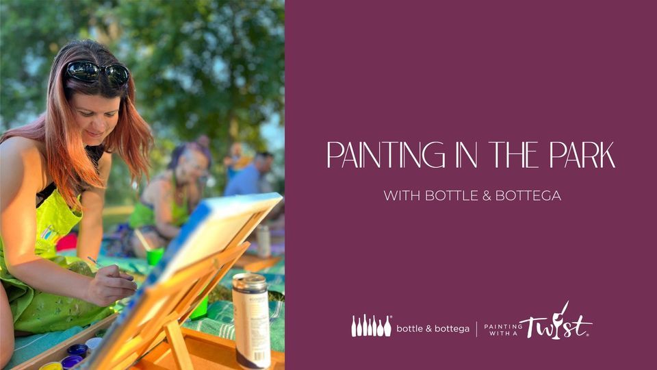 Painting in the Park with Bottle & Bottega