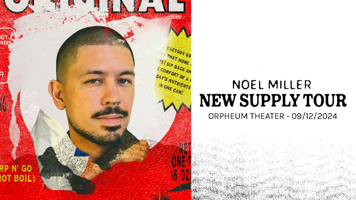 Noel Miller: New Supply Tour at The Orpheum