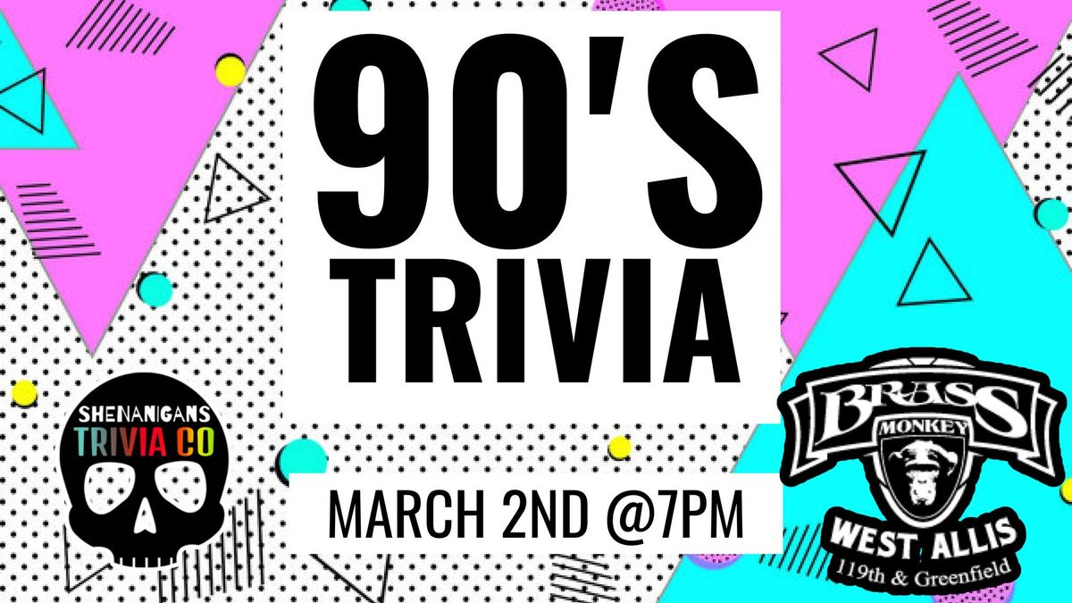 90's Trivia