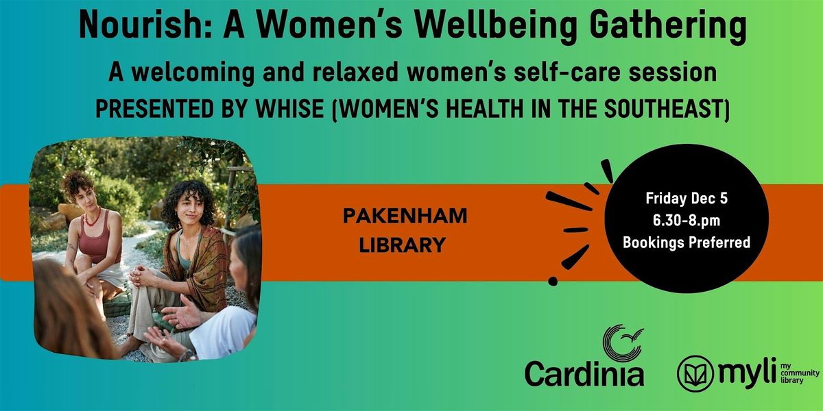 Nourish: A Women\u2019s Wellbeing Gathering @ Pakenham Library