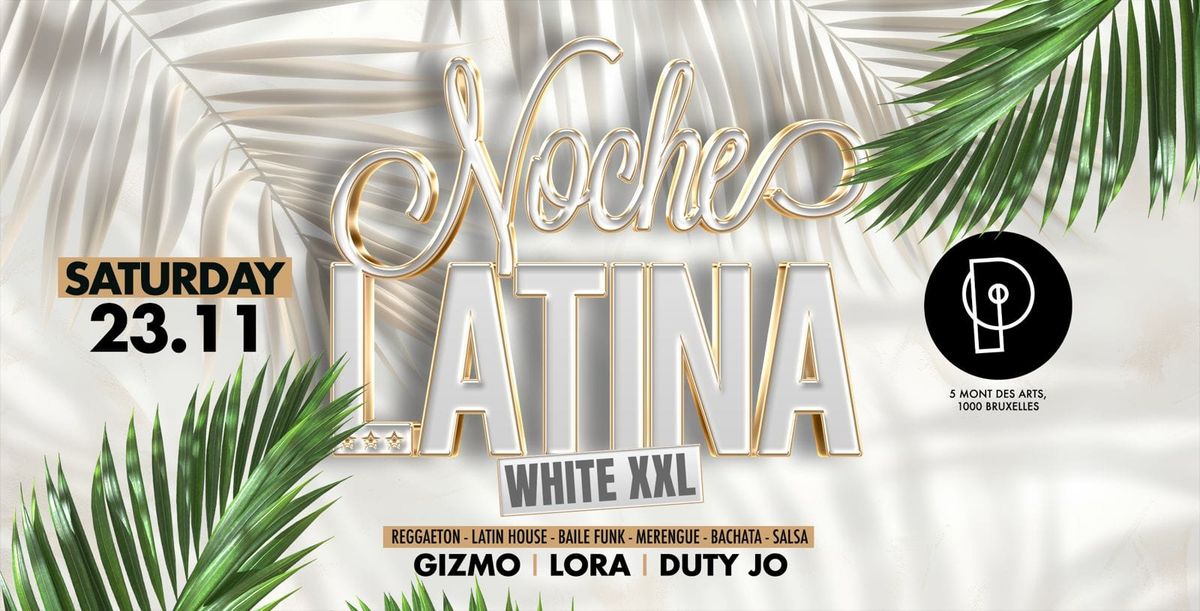 Noche Latina White Party  XXL \u2605 23.11 \u2605 Plein Publiek BXL