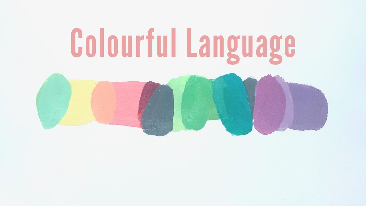 Colourful Language! How To Apply Colour Theory