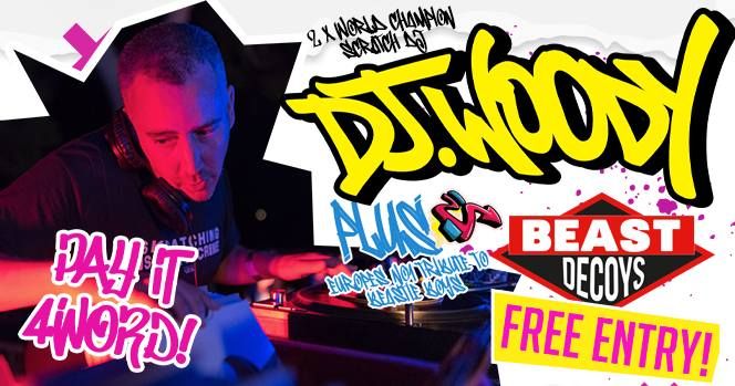 PAY IT 4-WORD! DJ Woody Plus Beast Decoys FREE SHOW!