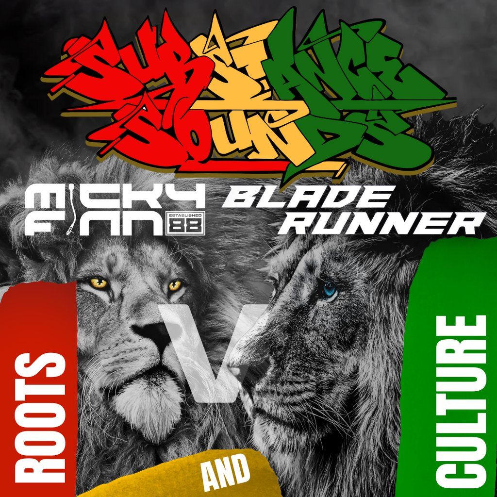 Roots and Culture with Micky Finn and Bladerunner