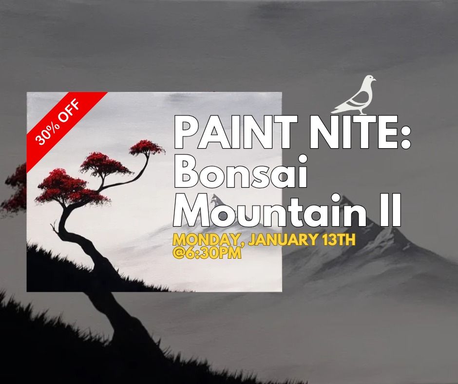 Paint Nite: Bonsai Mountain II