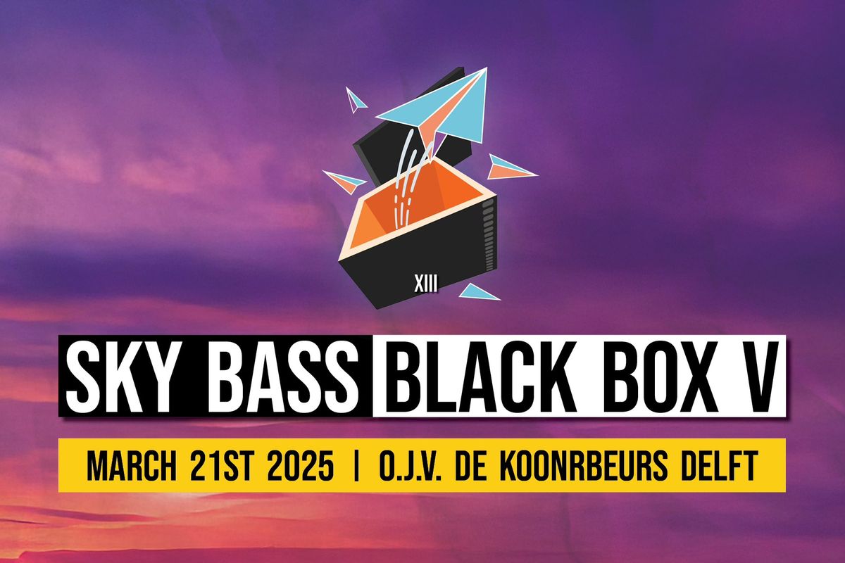 SKY BASS BLACK BOX V @ O.J.V. DE KOORNBEURS DELFT