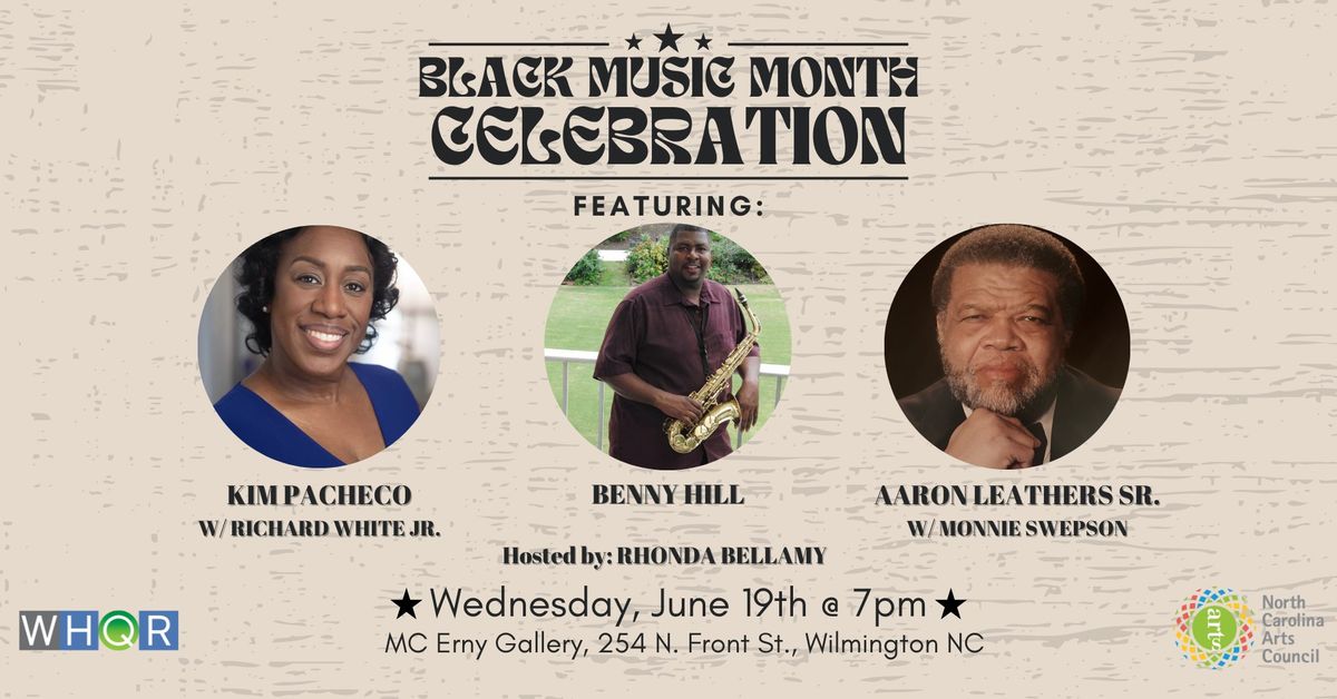 Black Music Month Celebration: Featuring Benny Hill, Kim Pacheco, and Aaron Leathers Sr.