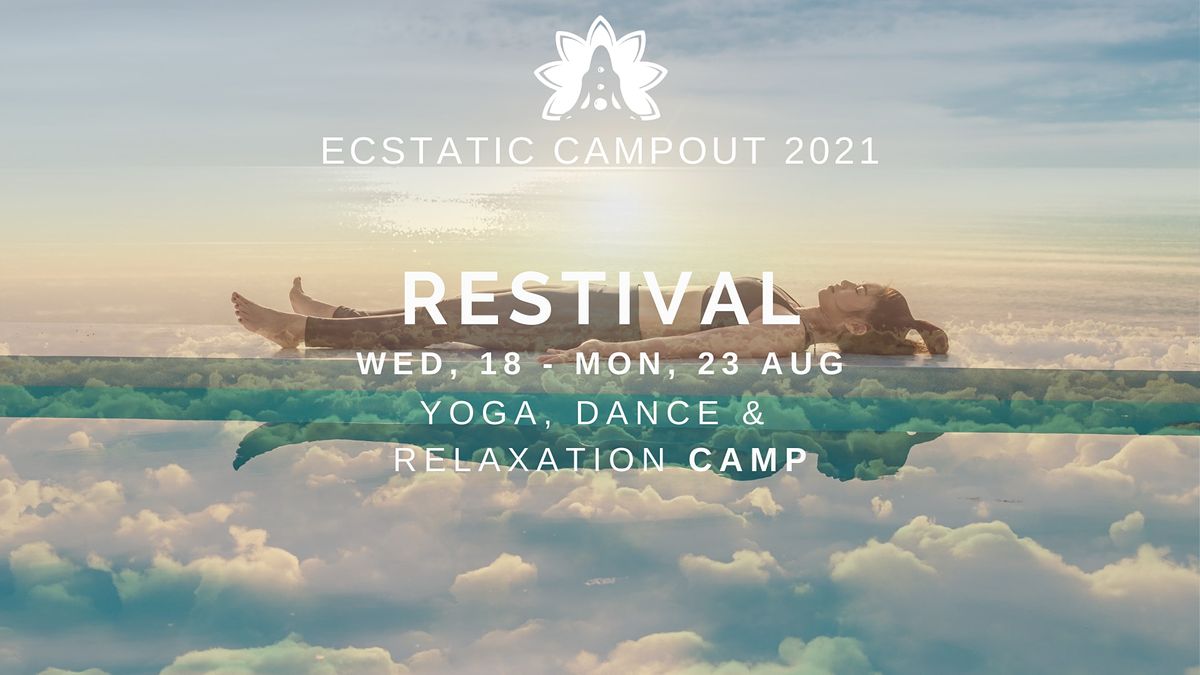 Restival Yoga Ecstatic Dance Relaxation Retreat Ecstatic Campout 2021 Ecstatic Campout 2021 Tiverton 18 August To 23 August