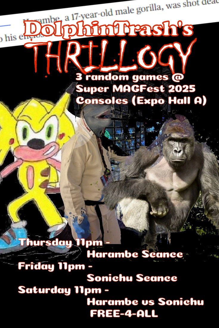 DolphinTrash's Thrillogy & Harambe Seance w\/ Special Guest Sonichu #SticksOut4Harambe