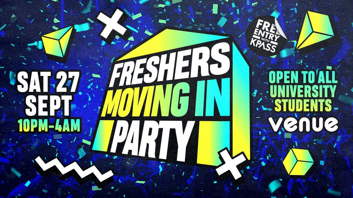 FRESHERS MOVING IN PARTY - CANTERBURY