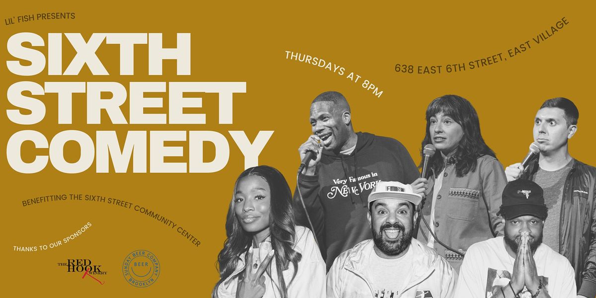 Sixth Street Comedy - August 5th, 2021