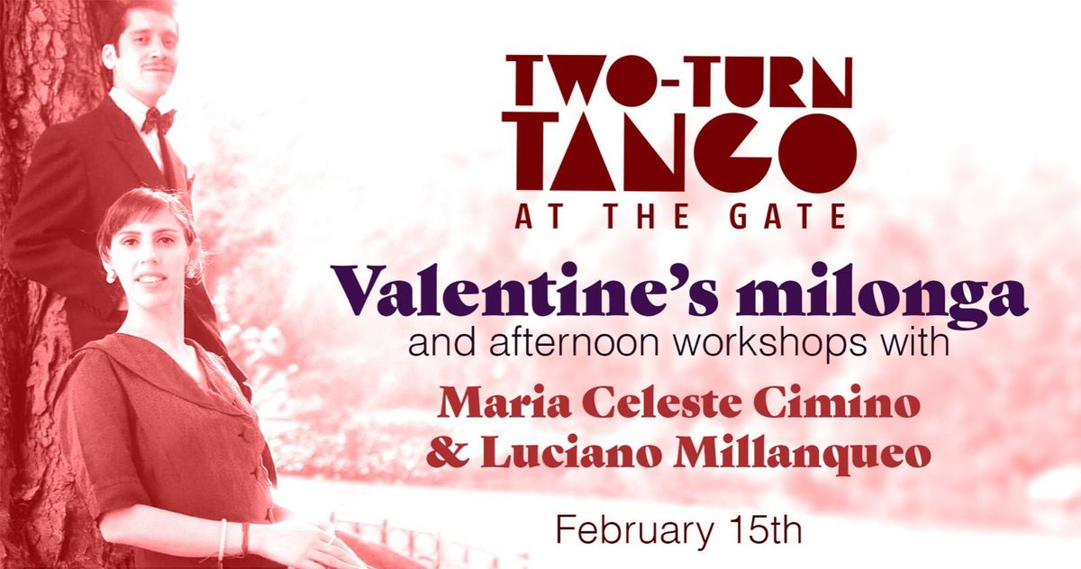 At The Gate with Celeste & Luciano: Workshops & Valentine's Milonga