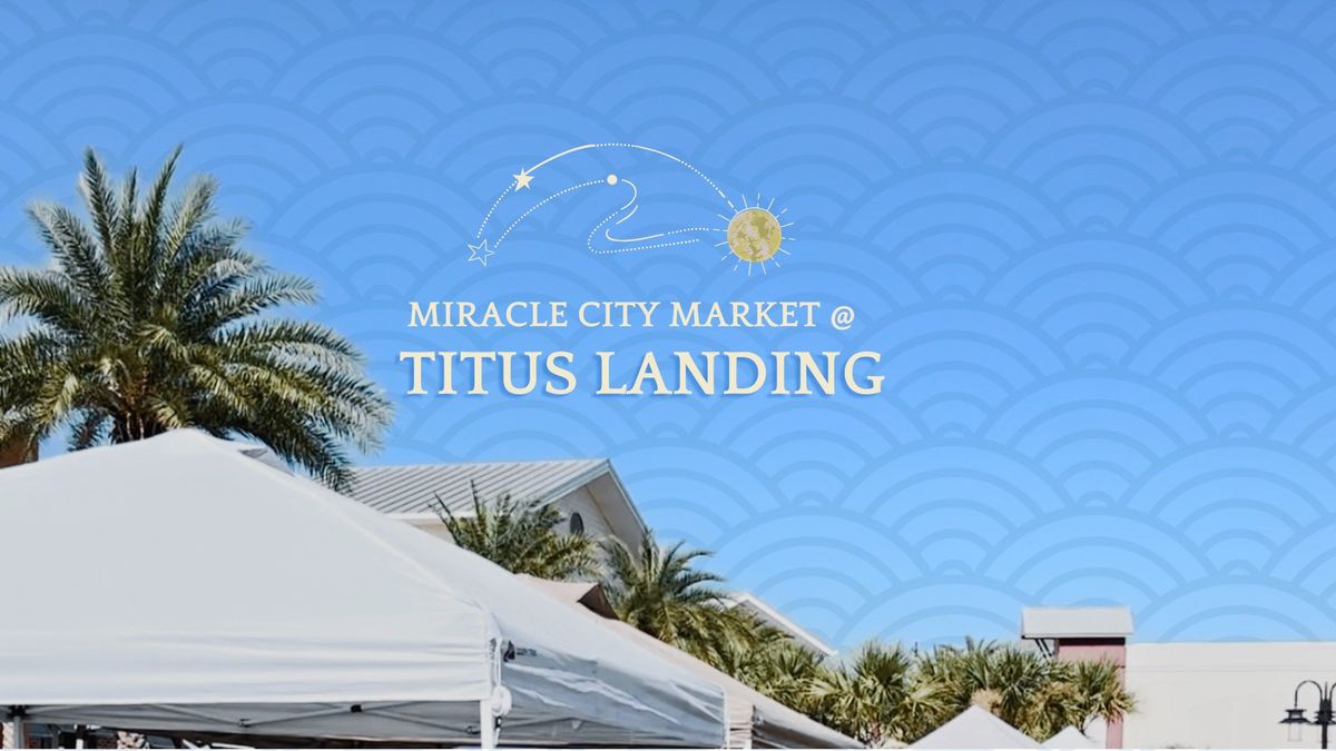 Miracle City Market at Titus Landing