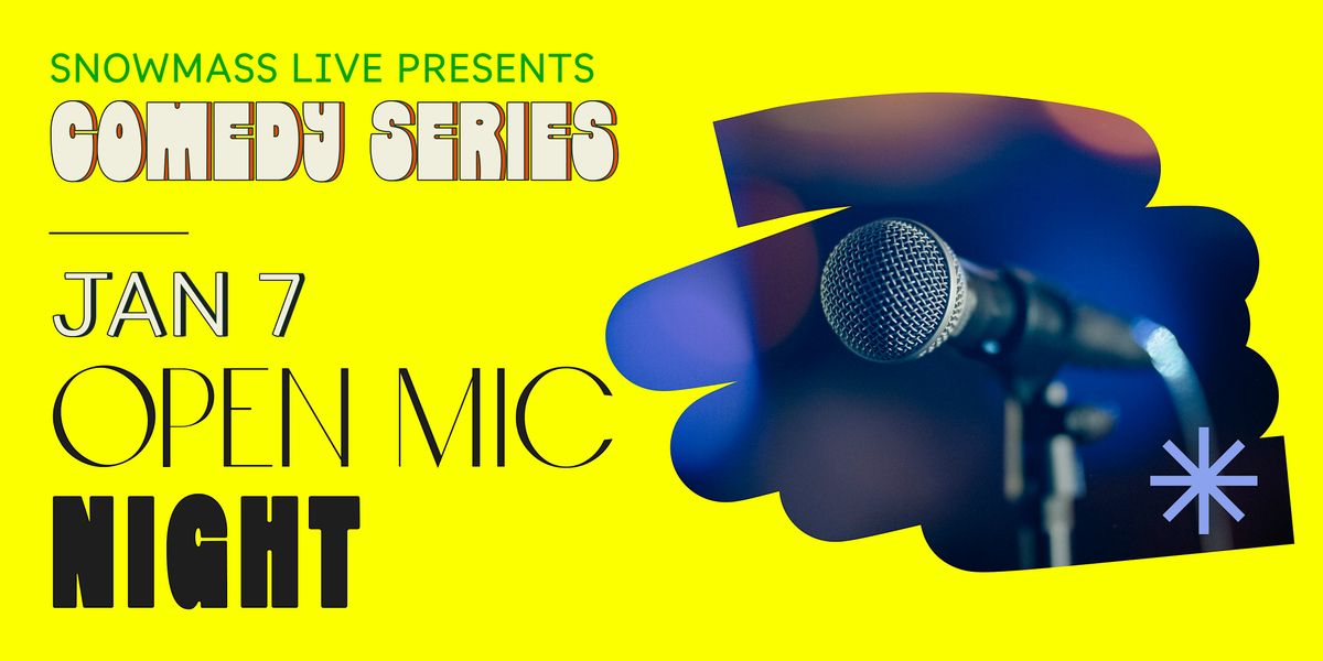 Snowmass Live Comedy: Open Mic