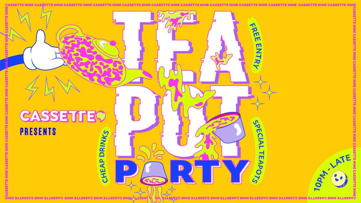 TEAPOT PARTY