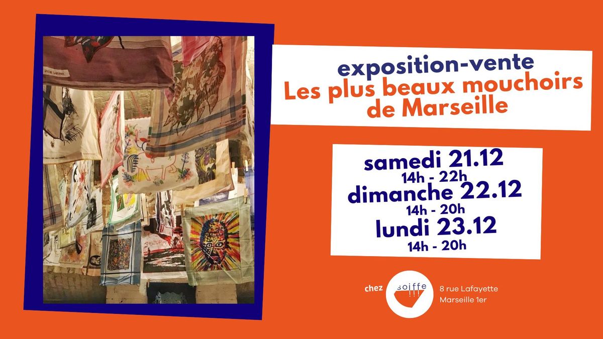 Expo-vente Les plus beaux Mouchoirs de Marseille