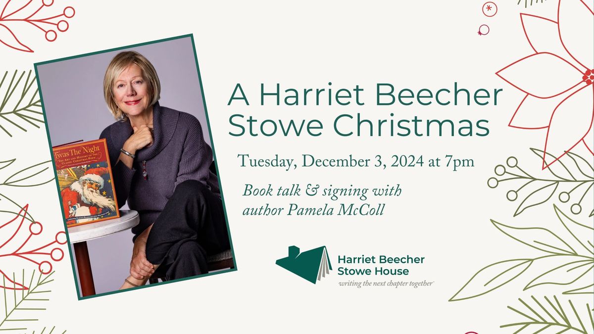 A Harriet Beecher Stowe Christmas with author Pamela McColl