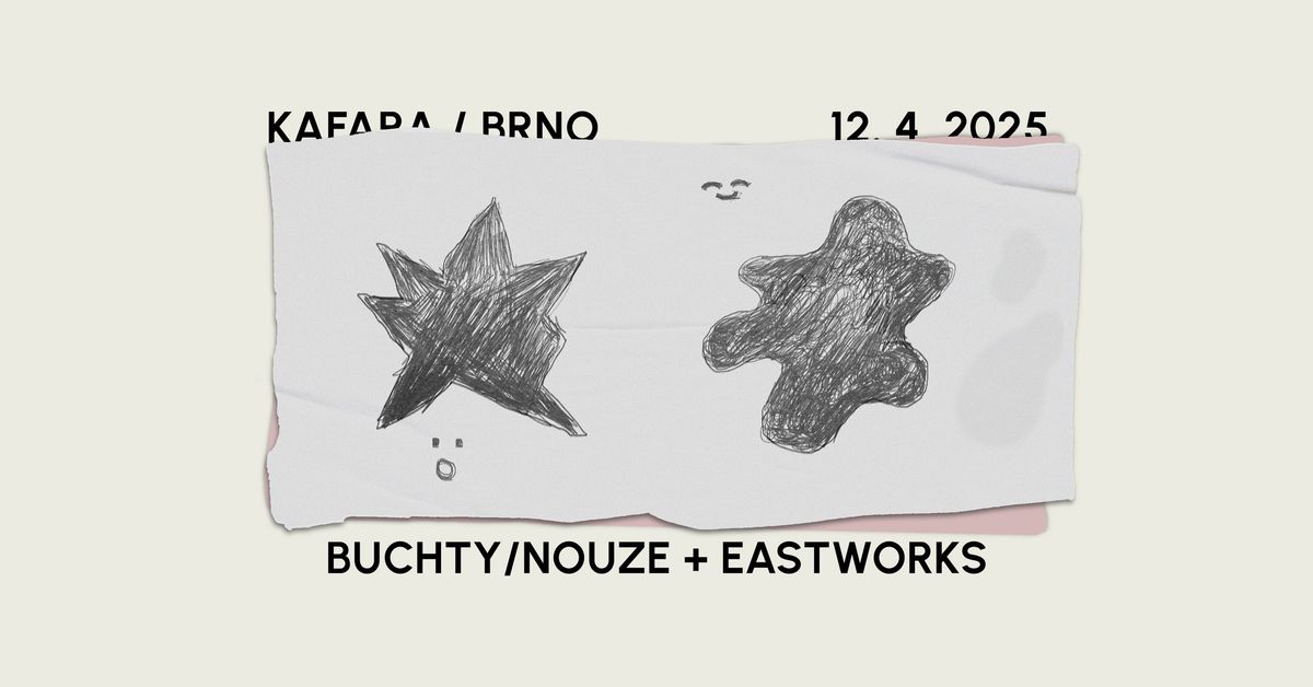 buchty\/nouze + eastworks | Kafara